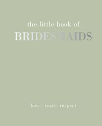 Produktbild: Gray, J: The Little Book of Bridesmaids