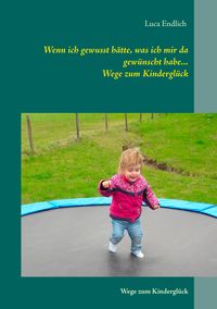 Bild vom Artikel Wenn ich gewusst hätte, was ich mir da gewünscht habe... vom Autor Luca Endlich