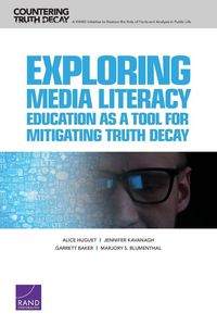 Produktbild: Exploring Media Literacy Education as a Tool for Mitigating Truth Decay
