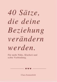 Produktbild: 40 S&auml;tze, die Deine Beziehung Ver&auml;ndern