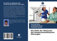 Produktbild: Die Rolle der Okklusion bei temporomandibul&auml;ren St&ouml;rungen