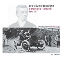 Produktbild: Die visuelle Biografie Ferdinand Porsche 1875-1951