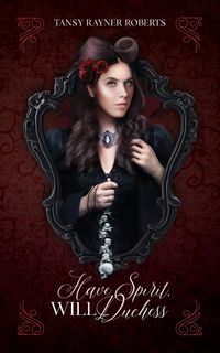 Produktbild: Have Spirit, Will Duchess