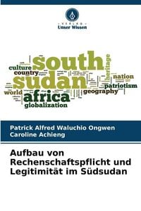 Produktbild: Aufbau von Rechenschaftspflicht und Legitimit&auml;t im S&uuml;dsudan