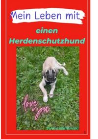 Produktbild: Mein Leben mit einen Herdenschutzhund