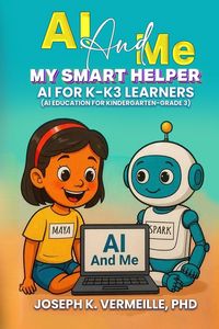 Produktbild: AI and Me My Smart Helper AI for K-K3 Learners (AI Education for Kindergarten-Grade 3)