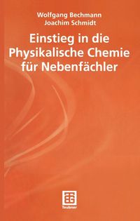 Produktbild: Einstieg in die Physikalische Chemie f&uuml;r Nebenf&auml;chler