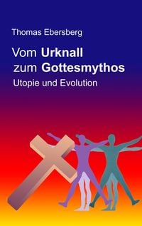 Produktbild: Vom Urknall zum Gottesmythos