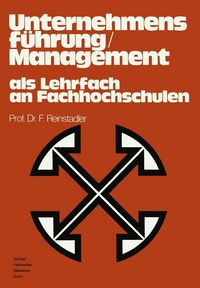 Produktbild: Unternehmensf&uuml;hrung / Management als Lehrfach an Fachhochschulen