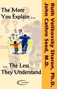 Produktbild: The More You Explain, The Less They Understand
