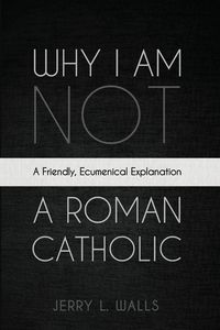 Produktbild: Why I Am Not a Roman Catholic