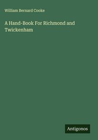 Produktbild: A Hand-Book For Richmond and Twickenham