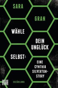 Produktbild: W&auml;hle dein Ungl&uuml;ck selbst: Eine Cynthia Silverton-Story
