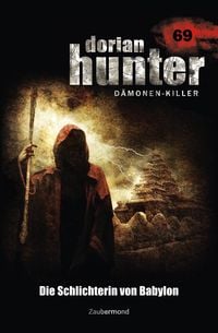 Produktbild: Dorian Hunter 69 - Die Schlichterin von Babylon