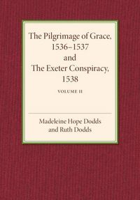 Produktbild: The Pilgrimage of Grace 1536-1537 and the Exeter Conspiracy 1538