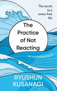 Produktbild: The Practice of Not Reacting