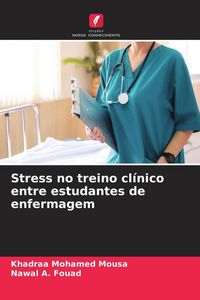 Produktbild: Stress no treino cl&iacute;nico entre estudantes de enfermagem