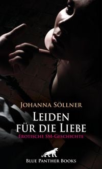 Produktbild: Leiden für die Liebe | Erotische SM-Geschichte