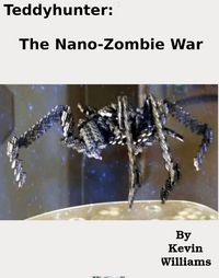 Produktbild: Teddy Hunter: The Nano-zombie War (teddyhunter, #3)