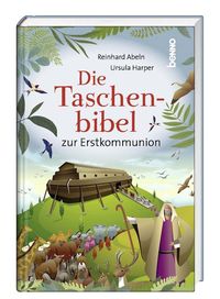 Bild vom Artikel Die Taschenbibel zur Erstkommunion vom Autor Reinhard Abeln