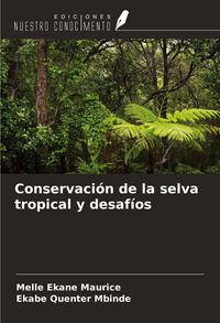 Produktbild: Conservaci&oacute;n de la selva tropical y desaf&iacute;os