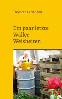 Produktbild: Ein paar letzte W&auml;ller Weisheiten