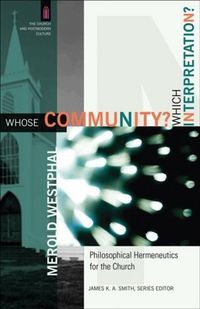 Produktbild: Whose Community? Which Interpretation? (The Church and Postmodern Culture)