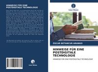 Produktbild: Hinweise f&uuml;r eine Postdigitale Technologie