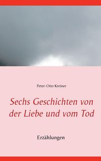 Produktbild: Sechs Geschichten von der Liebe und vom Tod