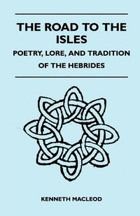 Produktbild: The Road to the Isles - Poetry, Lore, and Tradition of the Hebrides
