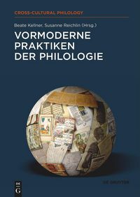 Produktbild: Vormoderne Praktiken der Philologie