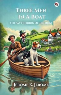 Produktbild: Three Men In A Boat (To Say Nothing Of The Dog)