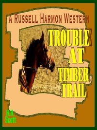 Produktbild: Trouble At Timber Trail (A Russell Harmon Western)