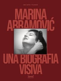 Produktbild: Marina Abramovic. Una biografia visiva