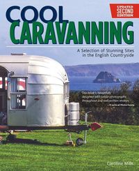 Bild vom Artikel Cool Caravanning, Updated Second Edition vom Autor Caroline Mills