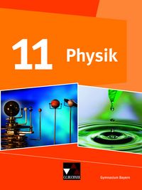 Produktbild: Physik &ndash; Gymnasium Bayern Sek II / Physik Bayern 11