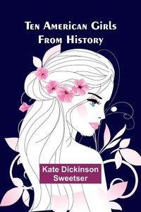 Produktbild: Ten American Girls from History