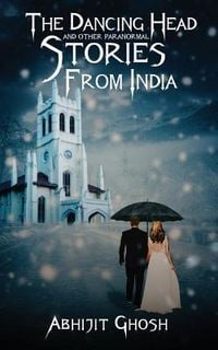Produktbild: The Dancing Head and Other Paranormal Stories from India
