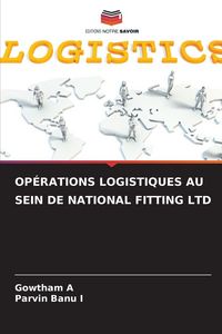 Produktbild: Op&eacute;rations Logistiques Au Sein De National Fitting Ltd