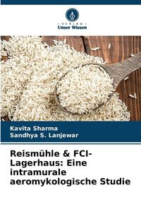 Produktbild: Reism&uuml;hle & FCI-Lagerhaus: Eine intramurale aeromykologische Studie
