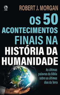 Produktbild: Os 50 Acontecimentos Finais na Hist&oacute;ria da Humanidade