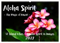 Produktbild: Aloha Spirit &ndash; The Magic of Hawaii (Wall Calendar 2027 DIN A2 landscape), CALVENDO 12 Month Wall Calendar
