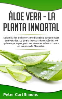 Produktbild: &Aacute;loe Vera - La Planta Inmortal
