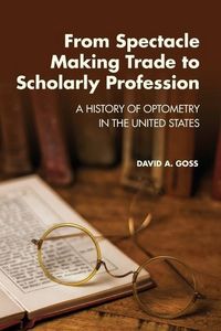 Produktbild: From Spectacle-Making Trade to Scholarly Profession