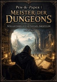 Produktbild: Pen-&amp;-Paper I Meister der Dungeons - Spielleiterbuch f&uuml;r Fantasy-Abenteuer