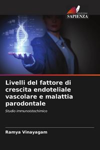 Produktbild: Livelli del fattore di crescita endoteliale vascolare e malattia parodontale