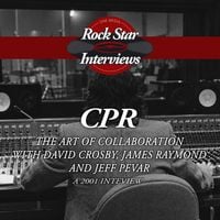 Produktbild: CPR: The Art of Collaboration with David Crosby, James Raymond and Jeff Pevar