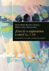 Produktbild: &iquest;Eres t&uacute; o esperamos a otro? (Lc 7,19)
