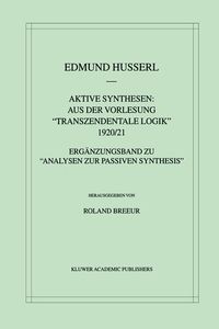 Produktbild: Aktive Synthesen: Aus der Vorlesung "Transzendentale Logik" 1920/21