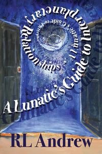 Produktbild: A Lunatic's Guide to Interplanetary Relationships